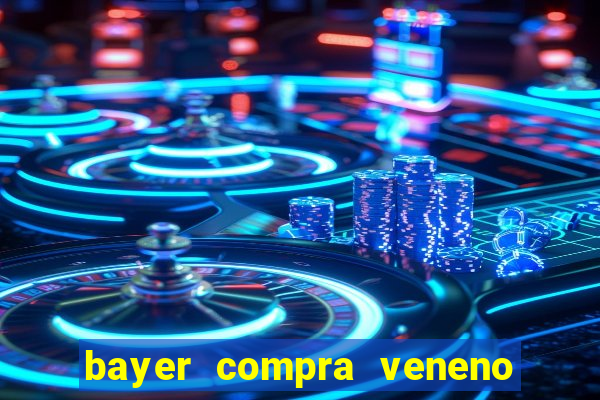 bayer compra veneno de cobra